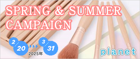 Spring ＆ Summer Campaign